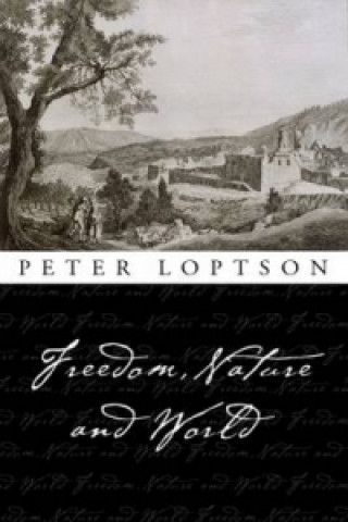 Buch Freedom, Nature, and World Peter Loptson