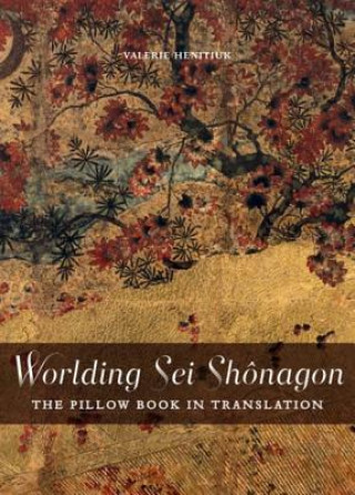 Książka Worlding Sei Shonagon Valerie Henitiuk