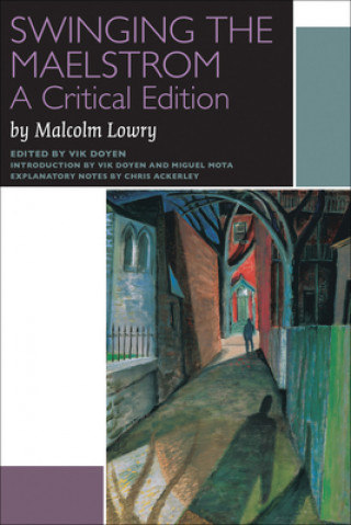 Könyv Swinging the Maelstrom Malcolm Lowry