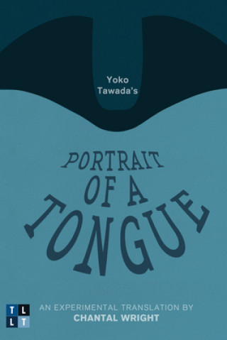 Kniha Yoko Tawada's Portrait of a Tongue Yoko Tawada
