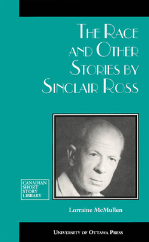 Книга Race and Other Stories by Sinclair Ross Sinclair Ross