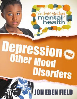 Könyv Depression and Other Mood Disorders Jon Eben Field