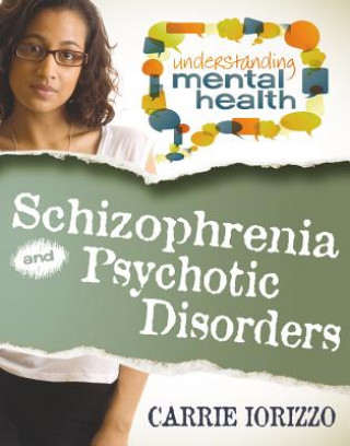 Kniha Schizophrenia and Psychotic Disorders Carrie Iorizzo