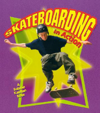 Kniha Skateboarding in Action John Crossingham