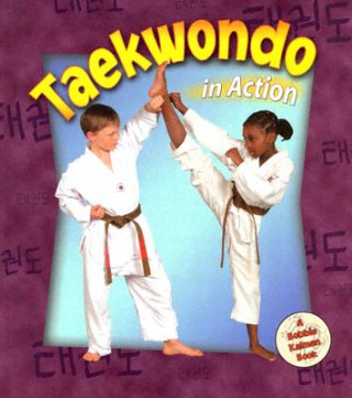 Könyv Taekwando in Action Kelley MacAuley