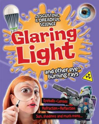 Carte Glaring Light and Other Eye-Burning Rays Anna Claybourne