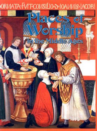 Książka Places of Worship in the Middle Ages Kay Eastwood