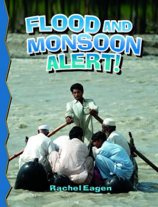 Kniha Flood and Monsoon Alert! Rachel Eagen