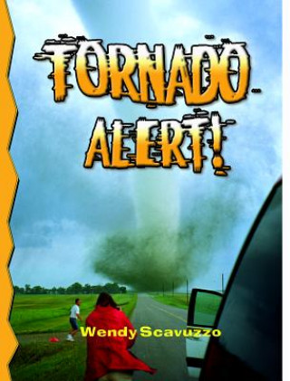 Kniha Tornado Alert! Wendy Scavuzzo