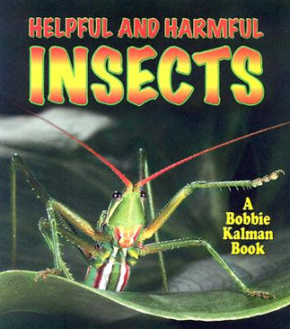 Kniha Helpful and Harmful Insects Molly Aloian