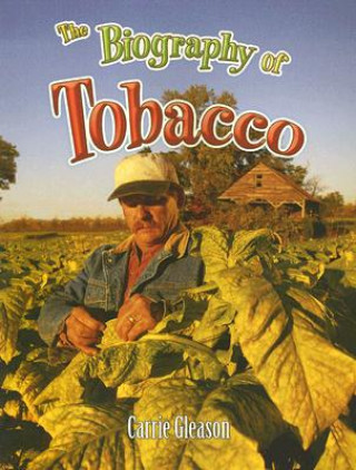 Kniha Biography of Tobacco Carrie Gleason