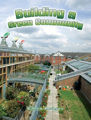 Könyv Building a Green Community Ellen Rodger