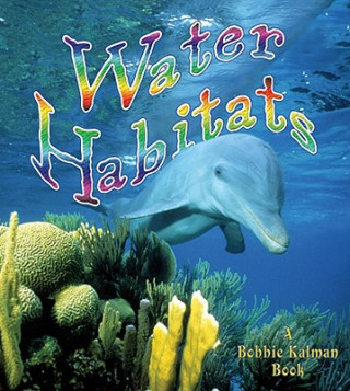 Kniha Water Habitats Molly Aloian