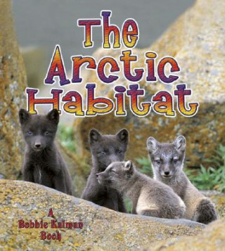 Book Arctic Habitat Molly Aloian