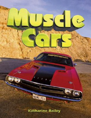 Kniha Muscle Cars Katharine Bailey