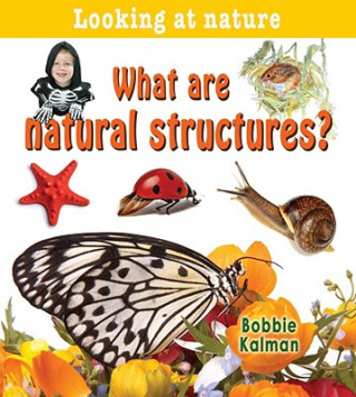 Kniha What are Natural Structures? Bobbie Kalman