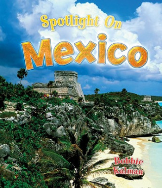 Kniha Spotlight on Mexico Niki Walker
