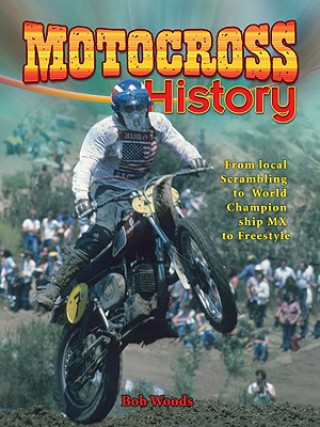 Kniha Motocross History Bob Woods