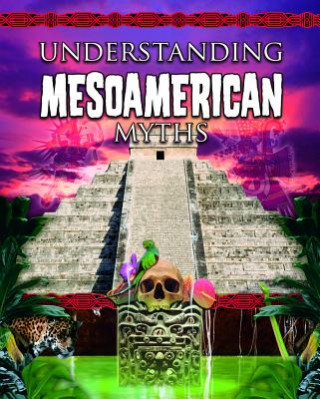 Carte Understanding Mesoamerican Myths Natalie Hyde