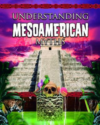 Knjiga Understanding Mesoamerican Myths Natalie Hyde