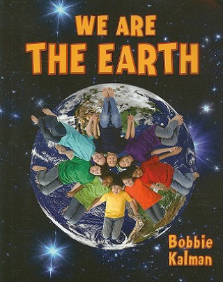 Książka We are the Earth Bobbie Kalman
