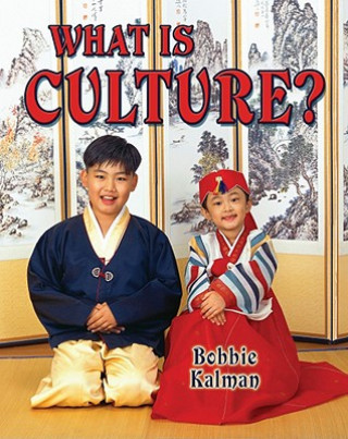 Könyv What is Culture? Bobbie Kalman