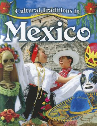Carte Cultural Traditions in Mexico Lynn Peppas