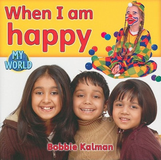 Buch When I am Happy Bobbie Kalman