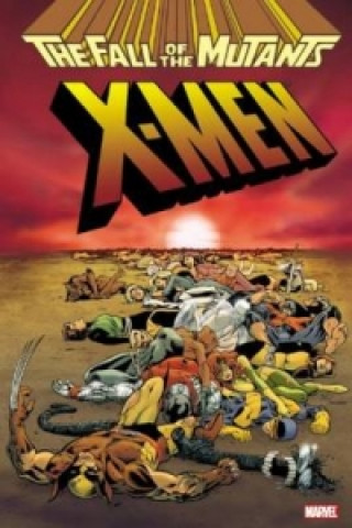 Carte Xmen: Fall Of The Mutants Omnibus Chris Claremont