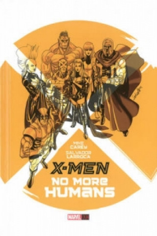 Carte X-men: No More Humans Mike Carey
