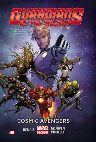 Könyv Guardians Of The Galaxy Volume 1: Cosmic Avengers (marvel Now) Brian Michael Bendis