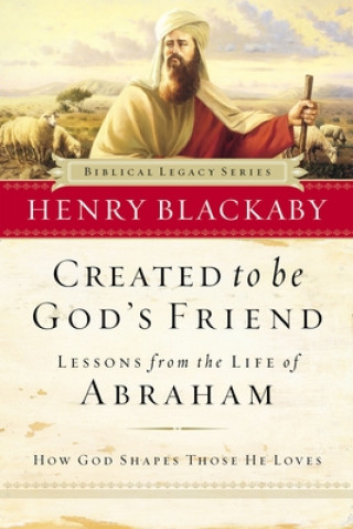 Knjiga Created to Be God's Friend Henry T. Blackaby