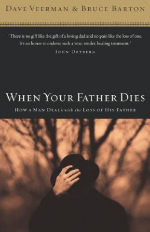 Книга When Your Father Dies Dave Veerman