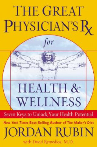 Kniha Great Physician's Rx for Health and Wellness Jordan Rubin