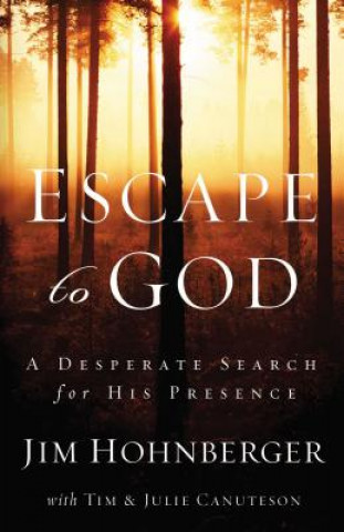 Βιβλίο Escape to God Jim Hohnberger