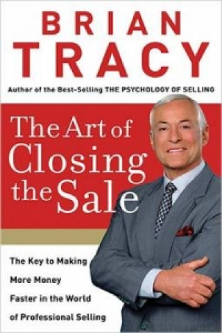 Książka Art of Closing the Sale Brian Tracy