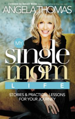 Kniha My Single Mom Life Angela Thomas