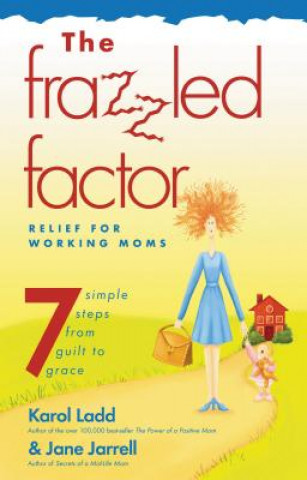 Книга Frazzled Factor, The Karol Ladd
