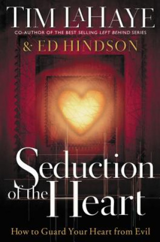 Kniha Seduction of the Heart Tim LaHaye