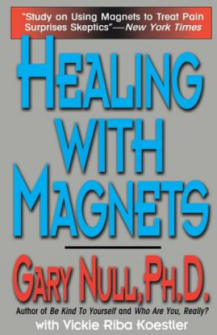 Kniha Healing with Magnets Gary Null