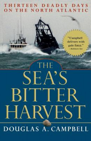 Книга Sea's Bitter Harvest Douglas Campbell