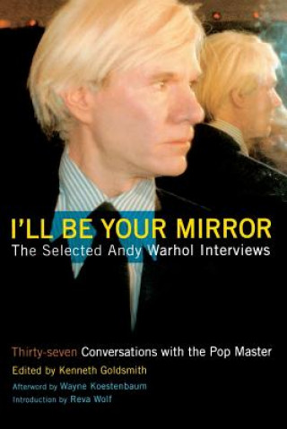 Книга I'll Be Your Mirror Kenneth Goldsmith