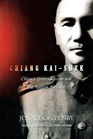Kniha Chiang Kai Shek Jonathan Fenby