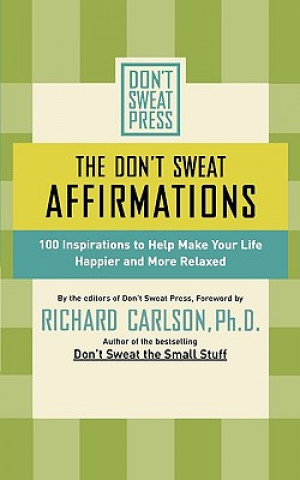 Knjiga The Don't Sweat Affirmations Richard Carlson