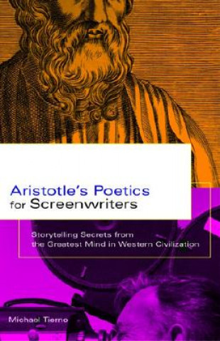 Książka Aristotle's Poetics For Screenwriters Michael Tierno