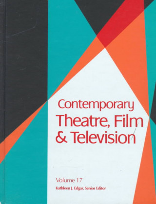 Kniha Contemporary Theatre, Film and Television Gale Group