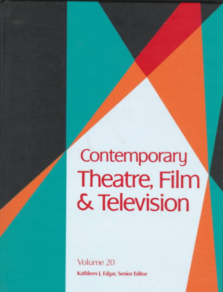 Kniha Contemporary Theatre, Film and Television Gale Group