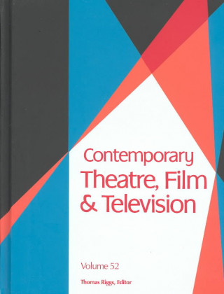 Könyv Contemporary Theatre, Film & Television Thomas Riggs