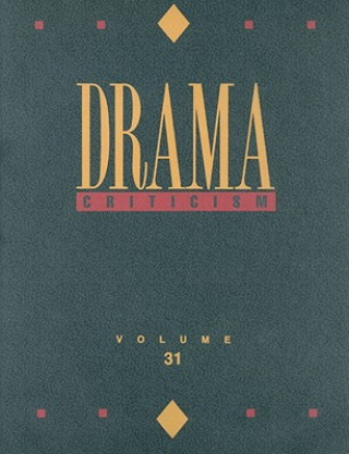 Könyv Drama Criticism, Volume 31 Thomas J. Schoenberg