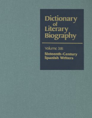 Könyv Sixteenth-Century Spanish Writers Gregory B Kaplan
